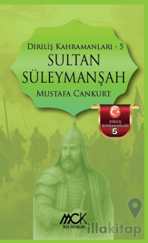 Diriliş Kahramanları 5 - Sultan Süleymanşah