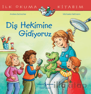 Diş Hekimine Gidiyoruz İlk Okuma Kitabım