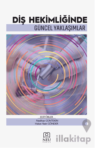 Diş Hekimliğinde Güncel Yaklaşımlar