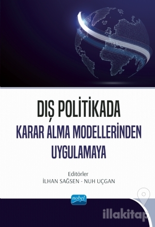 Dış Politikada Karar Alma Modellerinden Uygulamaya