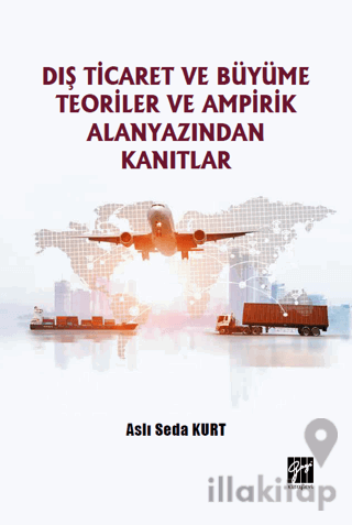 Dış Ticaret ve Büyüme Teoriler ve Ampirik Alanyazından Kanıtlar