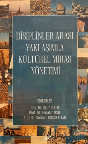 Disiplinler Arası Yaklaşımla Kültürel Miras Yönetimi