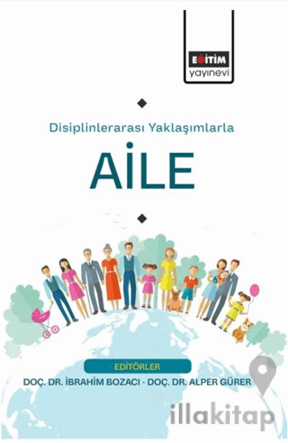 Disiplinlerarası Yaklaşımlarla Aile