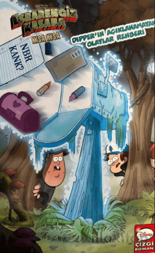 Disney Esrarengiz Kasaba - Kısa Kısa Dipper'ın Açıklanamayan Olaylar Rehberi