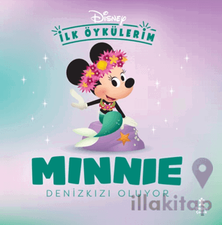 Disney İlk Öykülerim - Minnie Denizkızı Oluyor