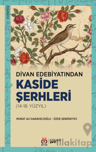 Divan Edebiyatından Kaside Şerhleri (14-18. Yüzyıl)