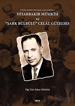 Diyarbakır Musikisi ve Şark Bülbülü Celal Güzelses