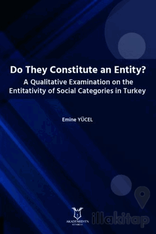Do They Constitute an Entity? A Qualitative Examination on the Entitativity of Social Categories in Turkey