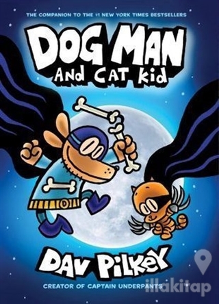 Dog Man: And Cat Kid (Ciltli)