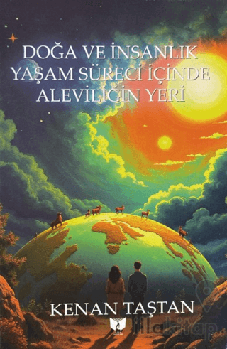 Doğa ve İnsanlık Yaşam Süreci İçinde Aleviliğin Yeri