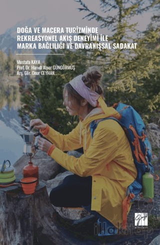 Doğa ve Macera Turizminde Rekreasyonel Akış Deneyimi İle Marka Bağlılı