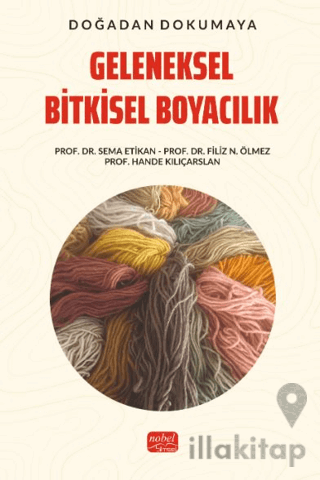 Doğadan Dokumaya Geleneksel Bitkisel Boyacılık