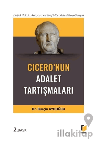 Doğal Hukuk, Anayasa ve Sınıf Mücadelesi Boyutlarıyla Cicero'nun Adalet Tartışmaları