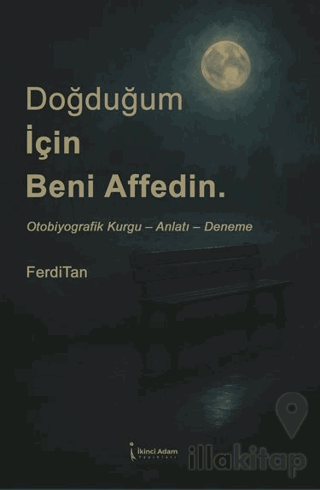 Doğduğum İçin Beni Affedin