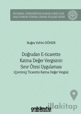 Doğrudan E-Ticarette Katma Değer Vergisinin Sınır Ötesi Uygulaması