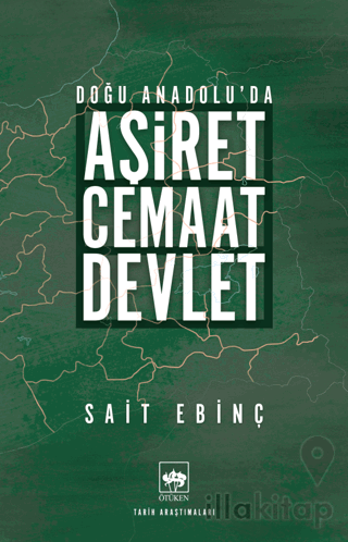 Doğu Anadolu'da Aşiret - Cemaat - Devlet