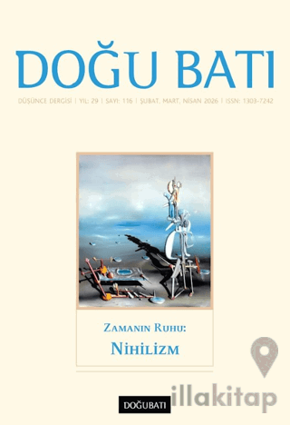 Doğu Batı Düşünce Dergisi Yıl: 29 Sayı: 116 - Zamanın Ruhu: Nihilizm