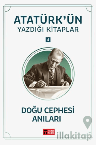 Doğu Cephesi Anıları - Atatürk'ün Yazdığı Kitaplar 4