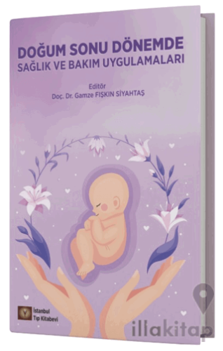 Doğum Sonu Dönemde Sağlık ve Bakım Uygulamaları