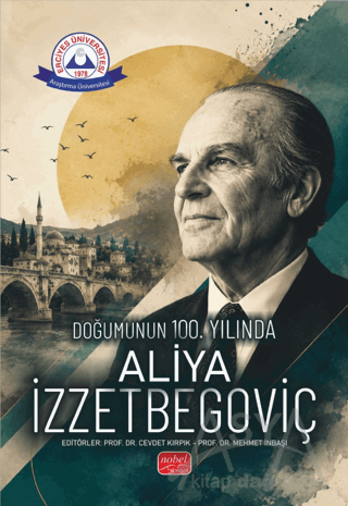 Doğumunun 100. Yılında Aliya İzzetbegoviç
