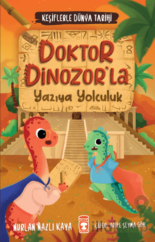 Doktor Dinozorla Yazıya Yolculuk - Keşiflerle Dünya Tarihi 2