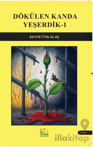 Dökülen Kanda Yeşerdik