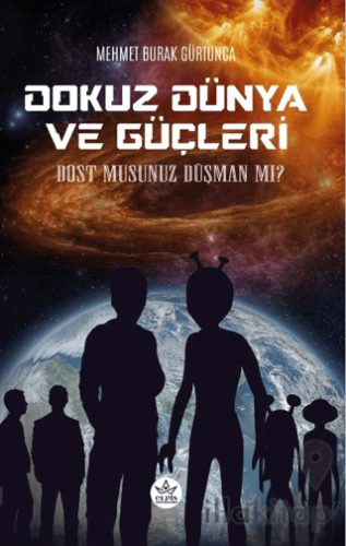 Dokuz Dünya ve Güçleri - Dost Musunuz Düşman Mı?