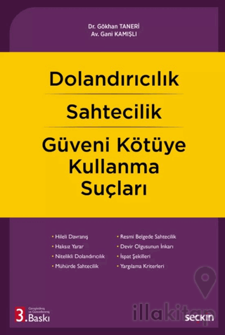 Dolandırıcılık – Sahtecilik – Güveni Kötüye Kullanma Suçları
