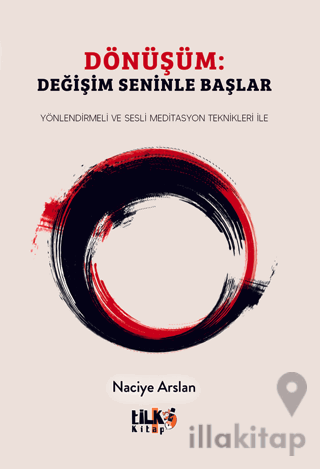 Dönüşüm: Değişim Seninle Başlar