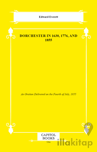 Dorchester in 1630, 1776, and 1855