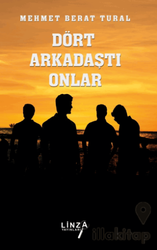 Dört Arkadaştı Onlar