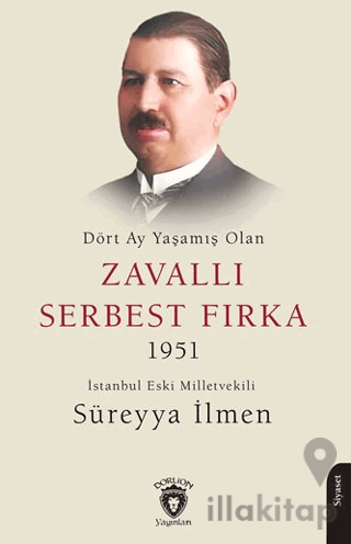 Dört Ay Yaşamış Olan Zavallı Serbest Fırka 1951