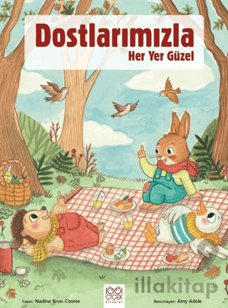 Dostlarımızla Her Yer Güzel