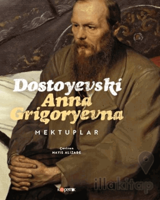 Dostoyevski Anna Grigoryevna Mektuplar