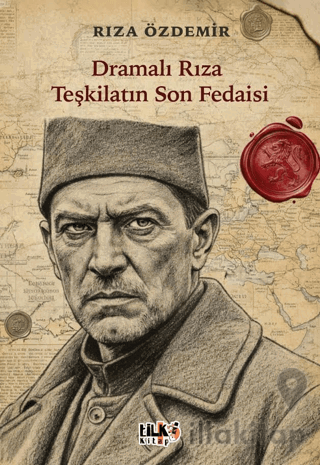 Dramalı Rıza Teşkilatın Son Fedaisi