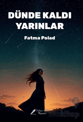 Dünde Kaldı Yarınlar