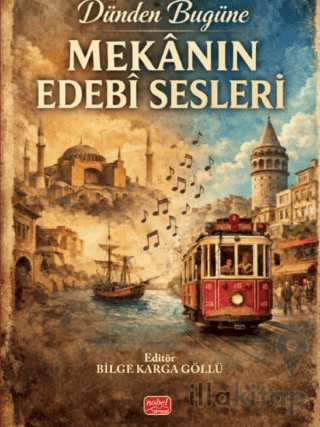 Dünden Bugüne Mekanın Edebi Sesleri