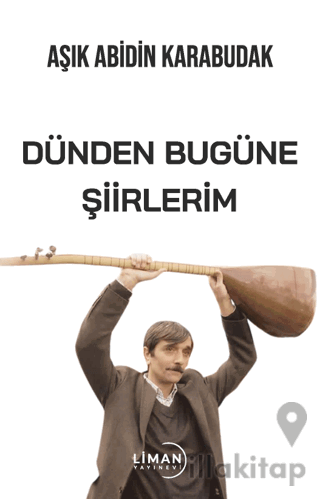 Dünden Bugüne Şiirlerim