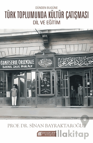 Dünden Bugüne Türk Toplumunda Kültür Çatışması: Dil ve Eğitim