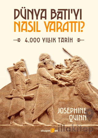 Dünya Batı’yı Nasıl Yarattı?