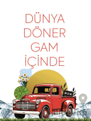 Dünya Döner Gam İçinde