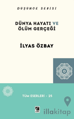 Dünya Hayatı ve Ölüm Gerçeği