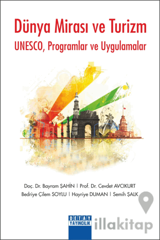 Dünya Mirası ve Turizm Unesco Programlar Ve Uygulamalar