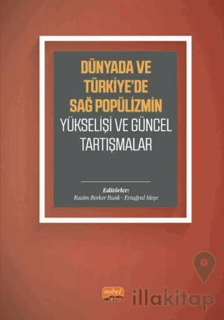 Dünyada ve Türkiye’de Sağ Popülizmin Yükselişi ve Güncel Tartışmalar