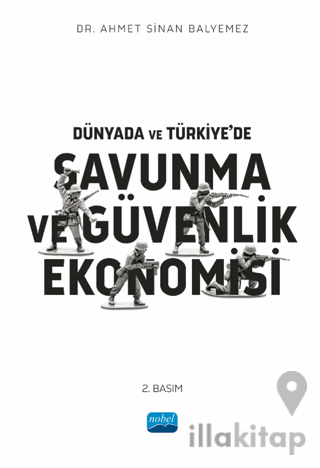 Dünyada ve Türkiye’de Savunma ve Güvenlik Ekonomisi