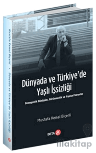 Dünyada ve Türkiye’de Yaşlı İşsizliği