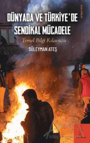 Dünyada ve Türkiye'de Sendikal Mücadele