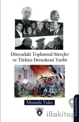 Dünyadaki Toplumsal Süreçler Ve Türkiye Demokrasi Tarihi