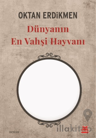 Dünyanın En Vahşi Hayvanı