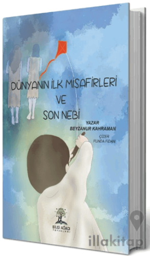 Dünyanın İlk Misafirleri ve Son Nebi
